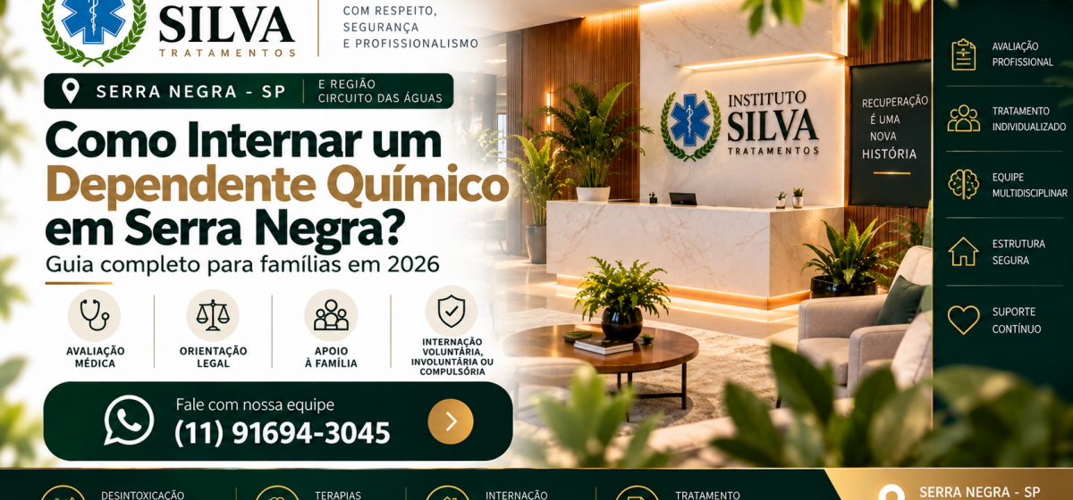 Como Internar um Dependente Químico em Serra Negra?